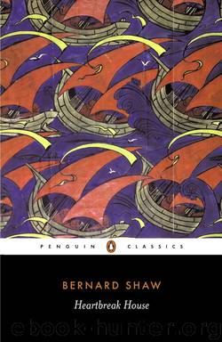 Heartbreak House: A Fantasia in the Russian Manner on English Themes (Penguin Classics) by George Bernard Shaw