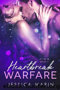 Heartbreak Warfare (Let Me In Book 1) by Jessica Marin