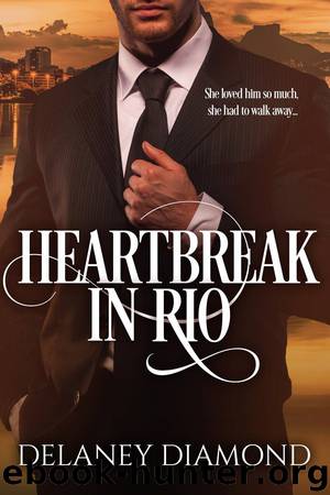 Heartbreak in Rio by Delaney Diamond