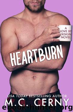 Heartburn (Love By Design Book 3) by M.C. Cerny