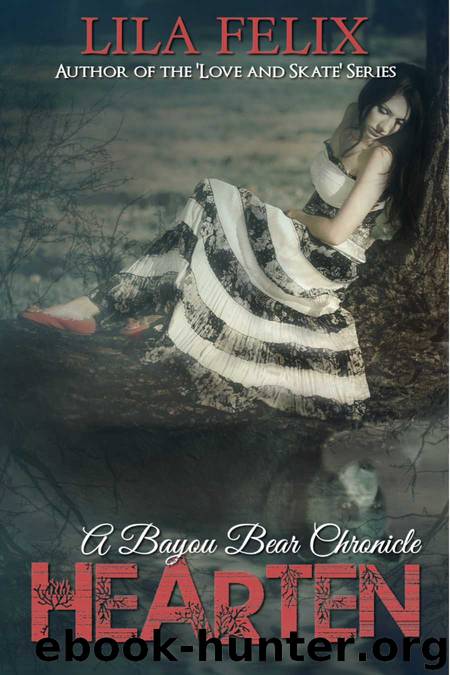 Hearten (Bayou Bear Chronicles) by Lila Felix