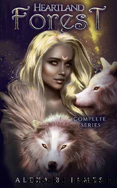 Heartland Forest (The Complete Duology): Werewolf Reverse Harem Romance by Alexa B James & Angelina Avery