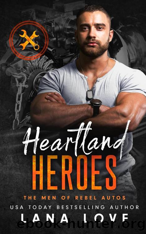 Heartland Heroes: The Men of Rebel Autos: A BBW Romance Collection (Curvy Collections Book 9) by Lana Love