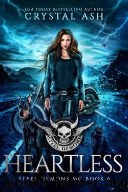 Heartless (Steel Demons MC Book 6) by Crystal Ash