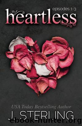 Heartless Box Set (Episodes 1-3) by J. Sterling