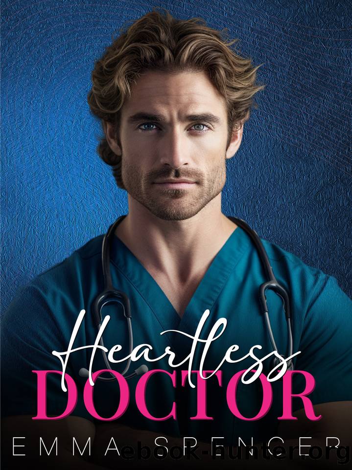 Heartless Doctor: A Single Dad Second Chance Romance (The Sullivan Brothers Book 1) by Spencer Emma