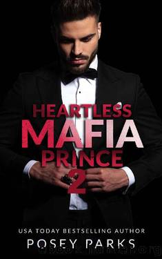 Heartless Mafia Prince Book 2: Rocco & Ryah: A Dark Mafia Romance (Heartless Mafia Bosses) by Posey Parks
