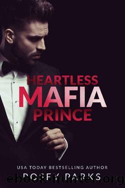 Heartless Mafia Prince: A Dark Mafia Romance (Heartless Mafia Bosses Book 1) by POSEY PARKS