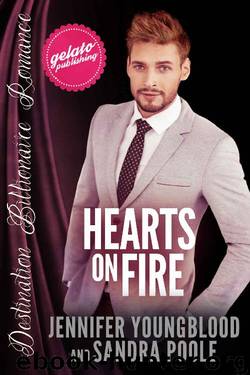 Hearts On Fire (Destination Billionaire Romance Book 10) by Jennifer Youngblood & Sandra Poole
