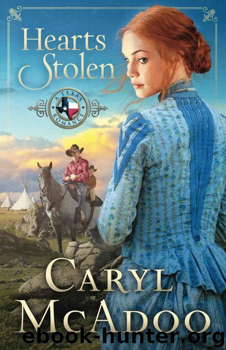 Hearts Stolen (Texas Romance Series Book 2) by McAdoo Caryl