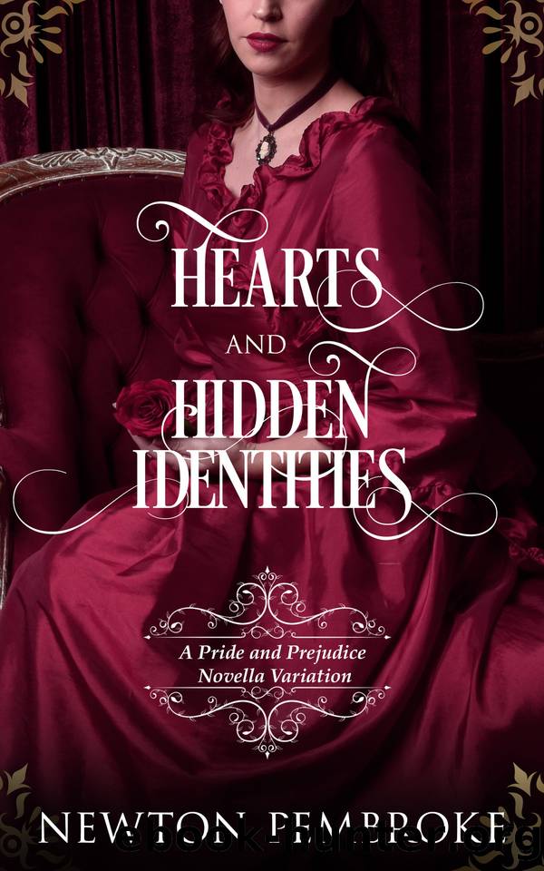 Hearts and Hidden Identities : A 'Pride and Prejudice' Novella Variation by Pembroke Newton