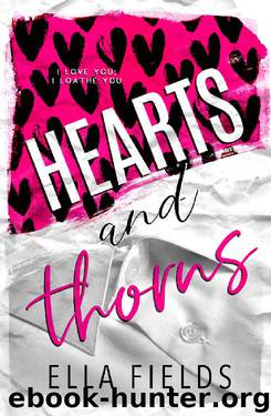 Hearts and Thorns by Ella Fields