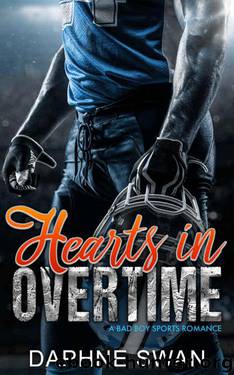 Hearts in Overtime: A Bad Boy Sports Romance by Swan Daphne