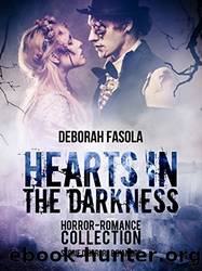 Hearts in the darkness (Italian Edition) by Deborah Fasola