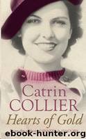 Hearts of Gold by Catrin Collier