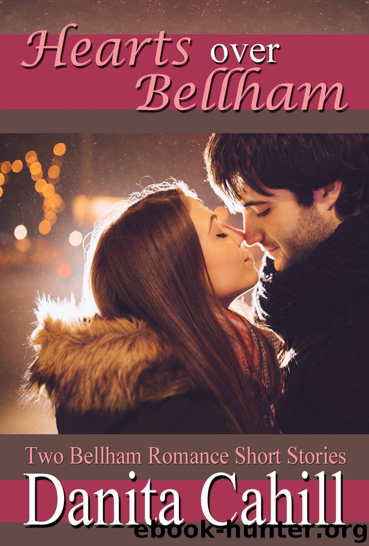 Hearts over Bellham by Danita Cahill