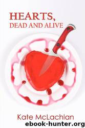 Hearts, Dead & Alive by Kate McLachlan