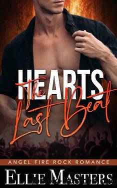 Hearts: the Last Beat: A Sizzling Rock Star Romance (Angel Fire Rock Romance Book 7) by Ellie Masters