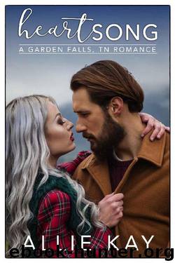 Heartsong (Garden Falls, TN Book 3) by Allie Kay