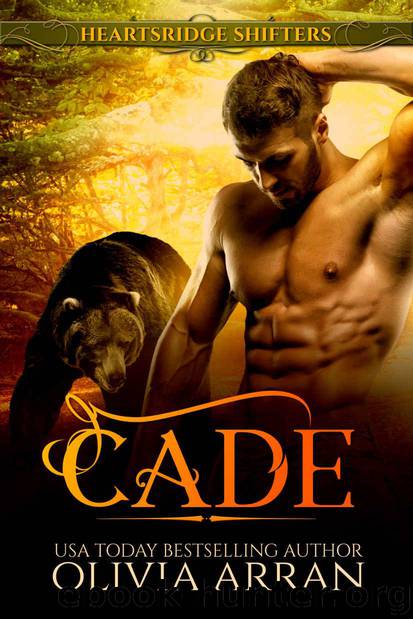 Heartsridge Shifters: Cade (South-One Bears Book 2) by Arran Olivia