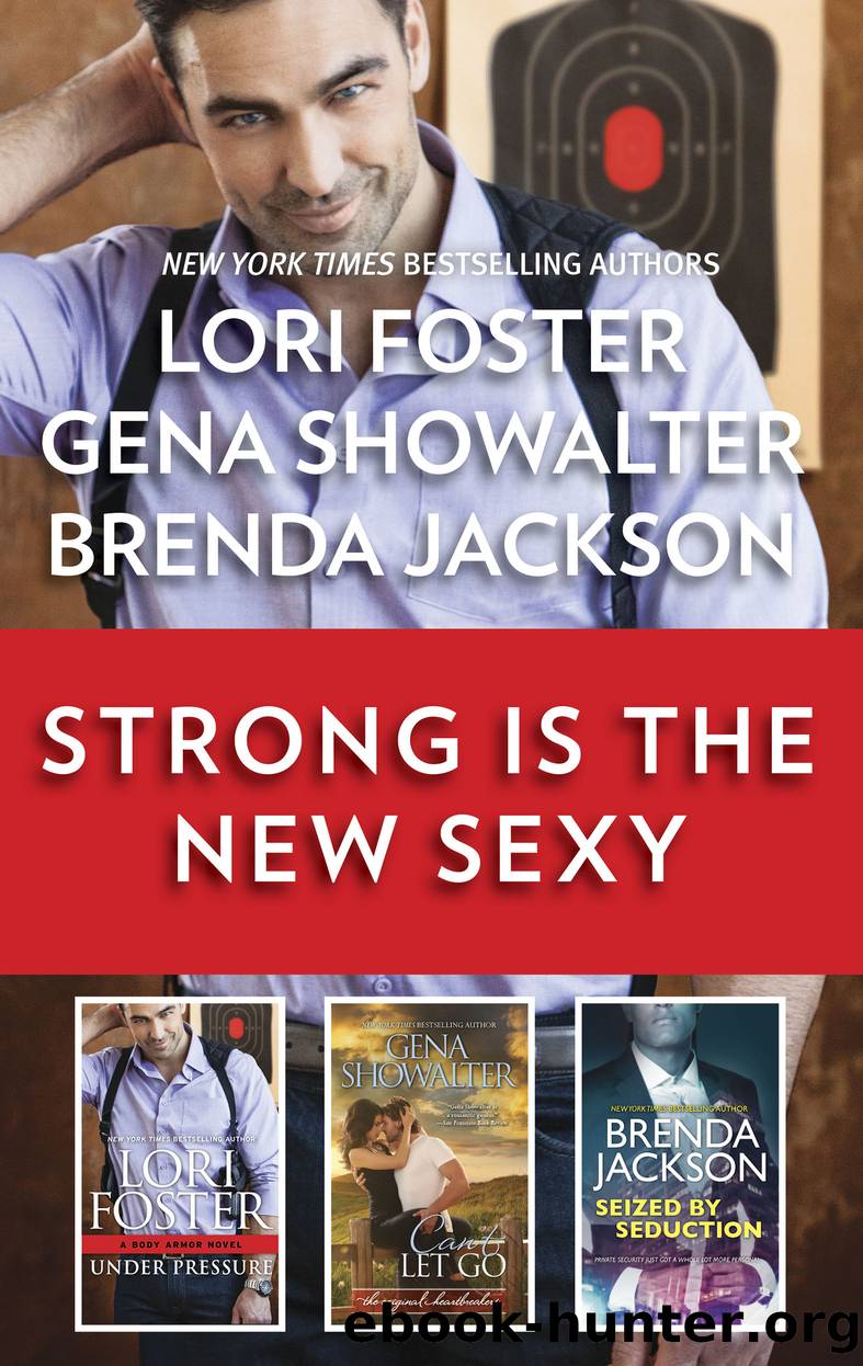 Heartthrob Heroes Collection: Under Pressure ; Can't Let Go ; Seized by Seduction by Lori Foster