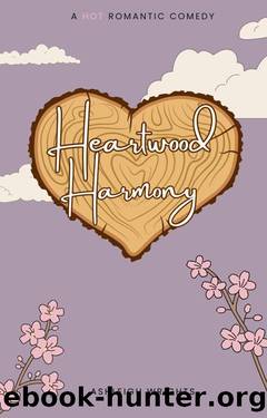 Heartwood Harmony: A Grumpy Lumberjack Romantic Comedy by Ashleigh Wrights