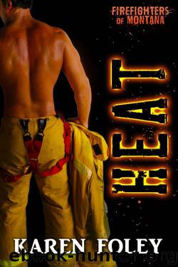 Heat (Firefighters of Montana Book 4) by Karen Foley