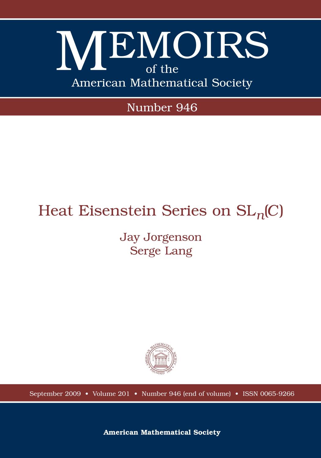 Heat Eisenstein Series on Sln(c) (Memoirs of the American Mathematical Society) by Jay Jorgenson