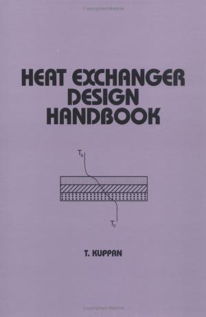 Heat Exchanger Design Handbook (Dekker Mechanical Engineering) by T. Kuppan