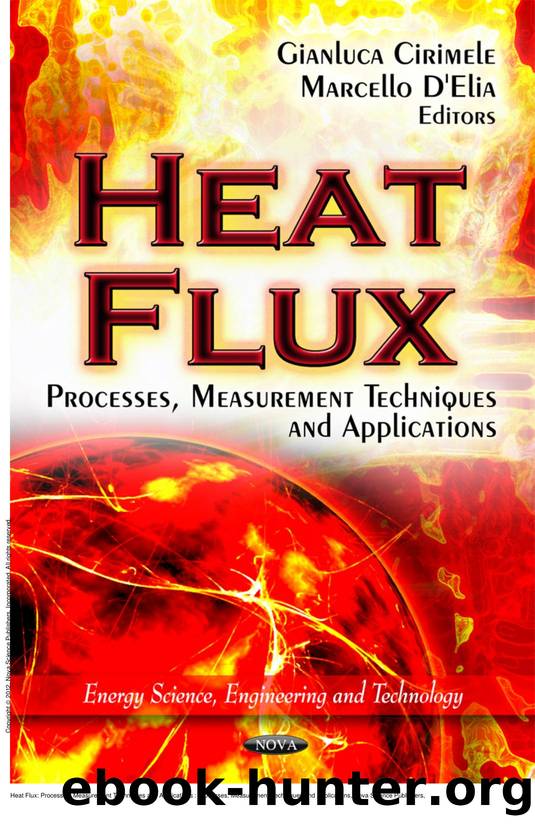 Heat Flux: Processes, Measurement Techniques and Applications : Processes, Measurement Techniques and Applications by Gianluca Cirimele; Marcello D'Elia
