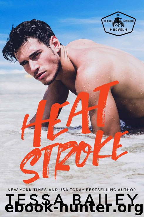 Heat Stroke (Beach Kingdom Book 2) by Bailey Tessa