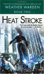 Heat Stroke-WW-2 by Rachel Caine