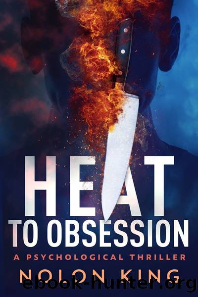 Heat To Obsession by Nolon King