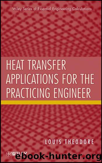 Heat Transfer Applications for the Practicing Engineer by Theodore & Louis