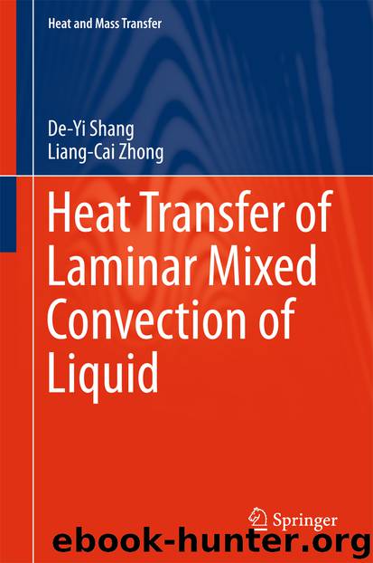 Heat Transfer of Laminar Mixed Convection of Liquid by De-Yi Shang & Liang-Cai Zhong