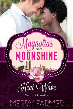 Heat Wave: Nerds of Paradise (A Magnolias and Moonshine Novella Book 18) by Merry Farmer & Magnolias & Moonshine