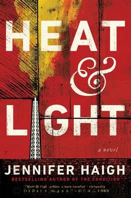 Heat and Light: A Novel by Jennifer Haigh