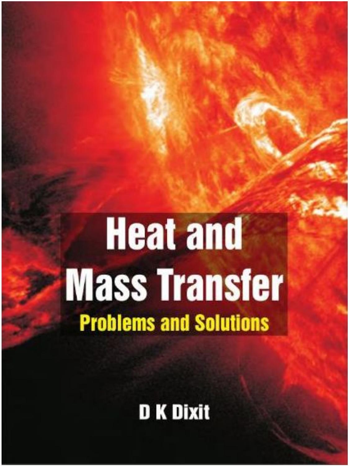 Heat and Mass Transfer-Problems and Solutions by D. K. Dixit