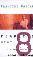 Heat by Francine Pascal