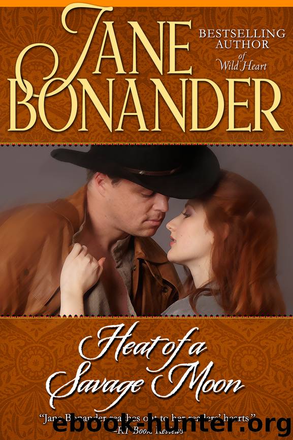 Heat of a Savage Moon--The Moon Trilogy--Book Two by Jane Bonander