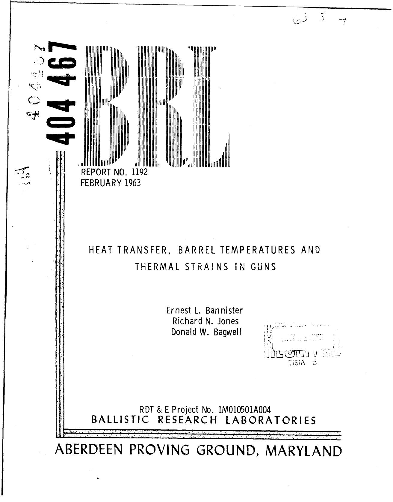 Heat transfer, barrel temperatures and thermal strains in guns by Ernest L. Bannister Richard N. Jones Donald W. Bagwell