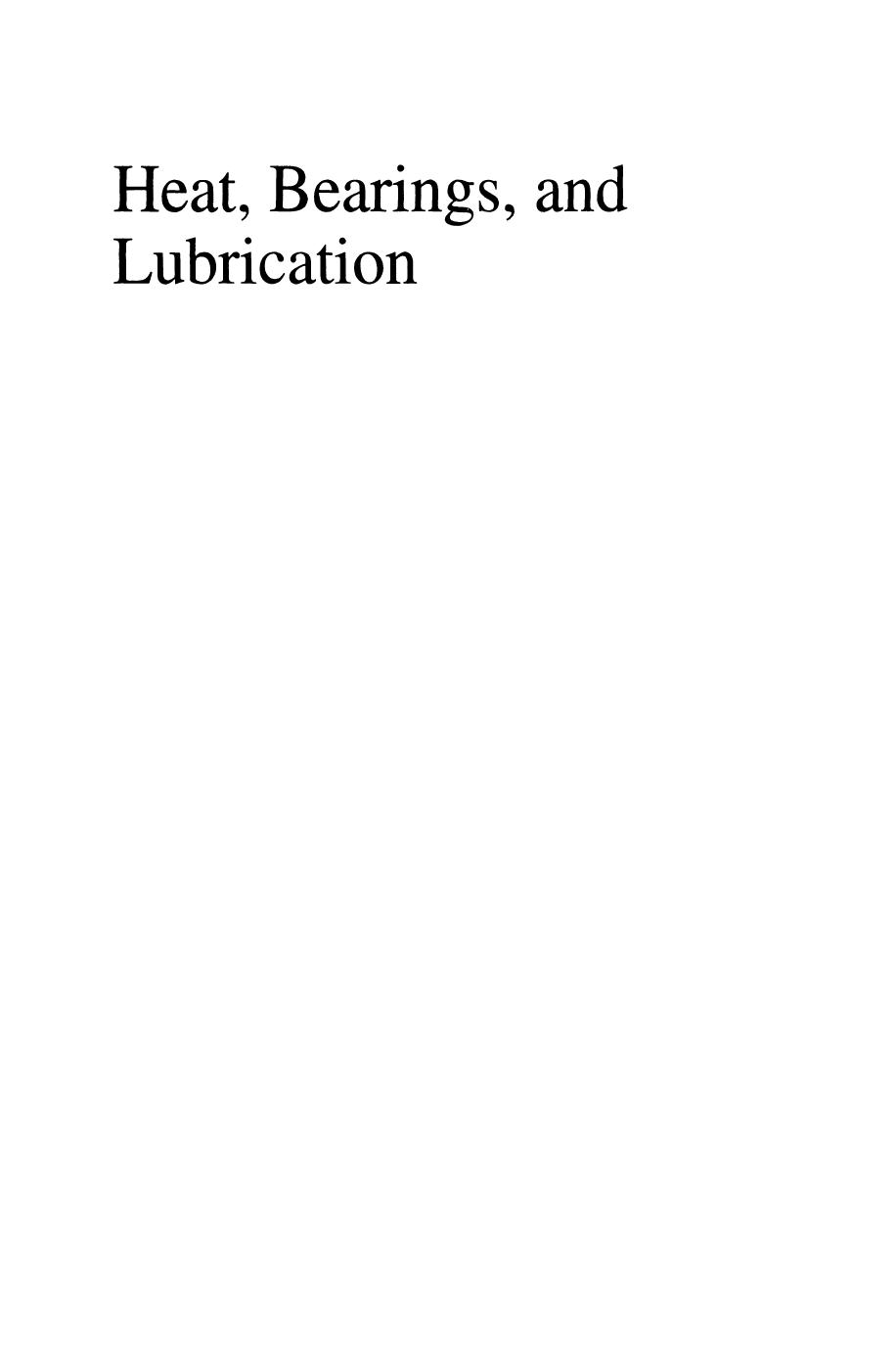 Heat, Bearings, and Lubrication: Engineering Analysis of Thermally Coupled Shear Flows and Elastic Solid Boundaries by Ralph A. Burton (auth.)