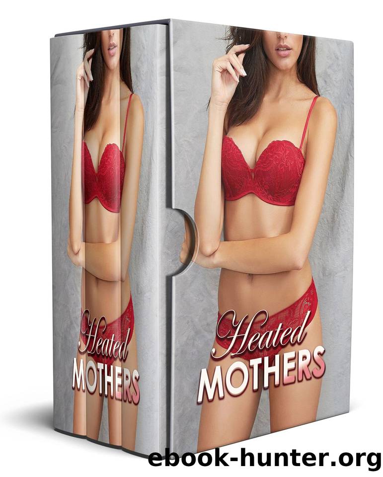 Heated Mothers: Complete Bundle by Harlen Alex