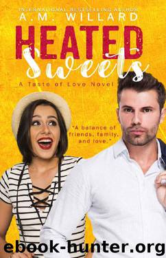 Heated Sweets (A Taste of Love Book 3) by A.M. Willard
