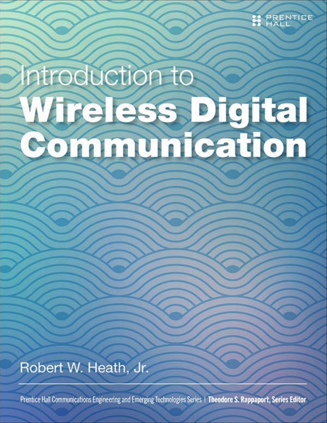 Heath J. Introduction to Wireless Digital Communication...2017 by Zamzar
