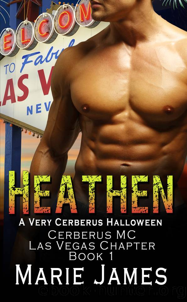 Heathen: A Very Cerberus Halloween (Cerberus MC Las Vegas Chapter Book 1) by Marie James