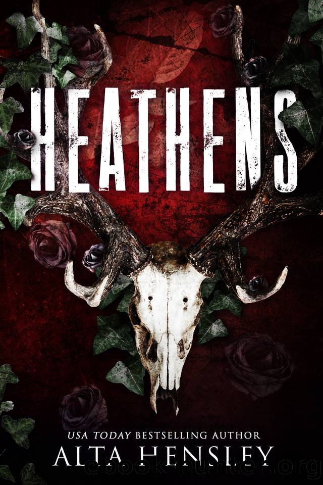 Heathens: A Dark Billionaire Stalker Romance by Alta Hensley