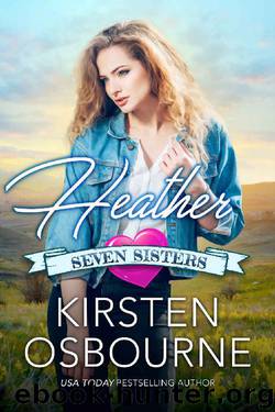 Heather (Seven Sisters Book 1) by Kirsten Osbourne & Amelia C. Adams