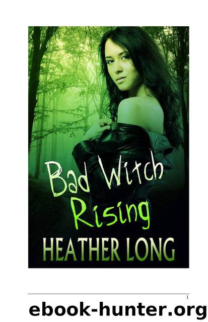 Heather Long Bad Witch Rising by Long Heather