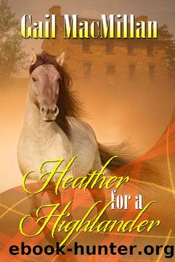 Heather for a Highlander by Gail MacMillan